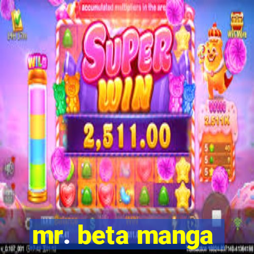 mr. beta manga